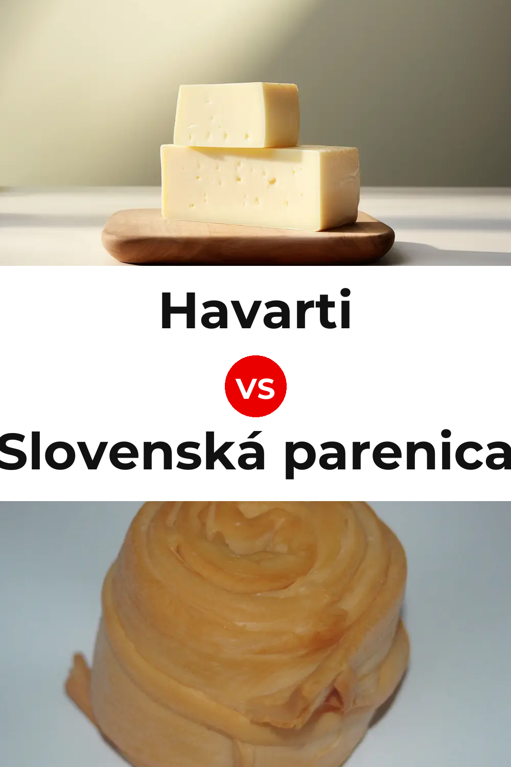 Havarti Cheese vs Slovenská parenica Cheese Pinterest comparison