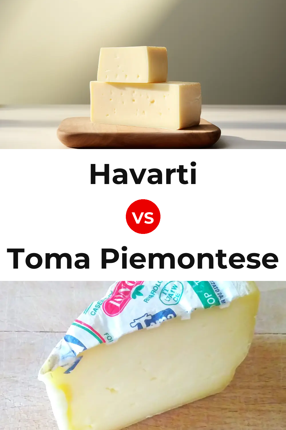 Havarti Cheese vs Toma Piemontese Cheese Pinterest comparison