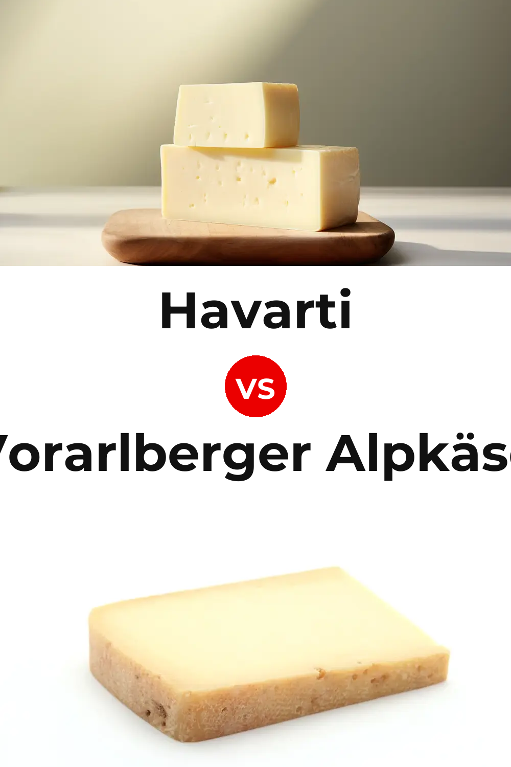 Havarti Cheese vs Vorarlberger Alpkäse Cheese Pinterest comparison