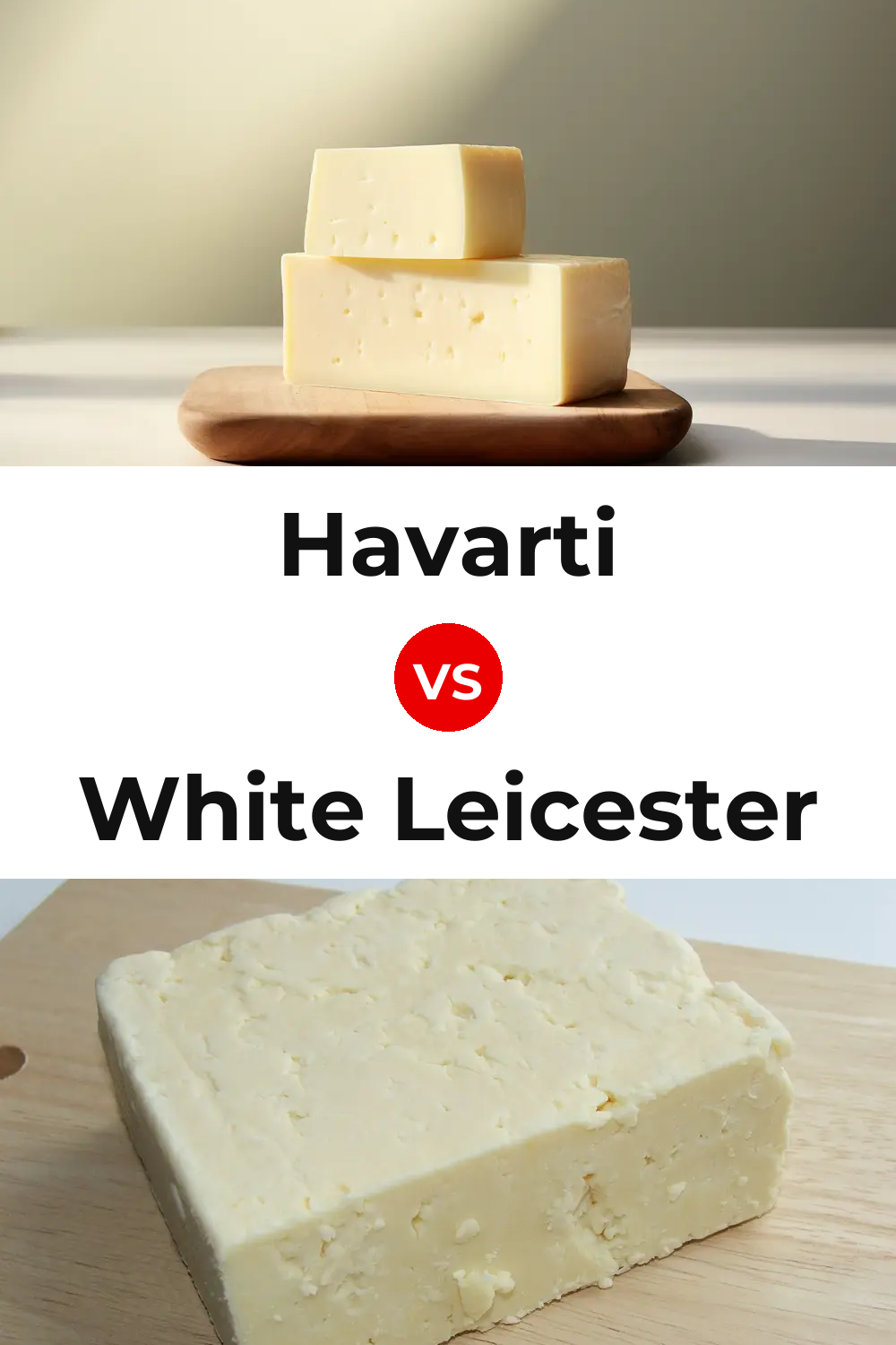 Havarti Cheese vs White Leicester Cheese Pinterest comparison