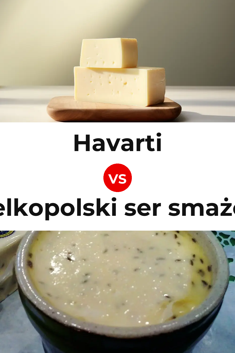 Havarti Cheese vs Wielkopolski ser smażony Cheese Pinterest comparison