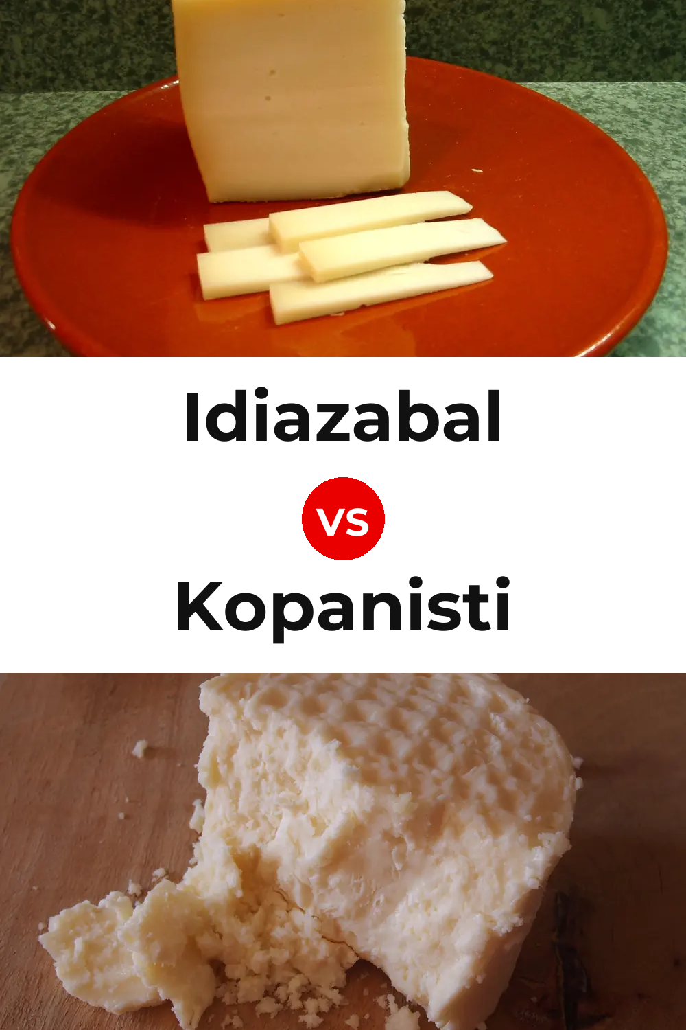 Idiazabal Cheese vs Kopanisti Cheese Pinterest comparison