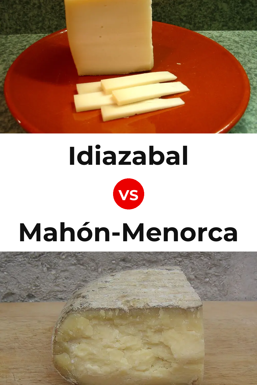 Idiazabal Cheese vs Mahón-Menorca Cheese Pinterest comparison