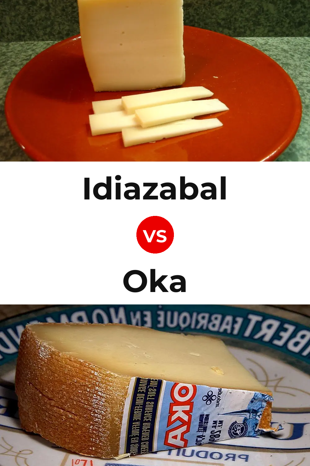 Idiazabal Cheese vs Oka Cheese Pinterest comparison