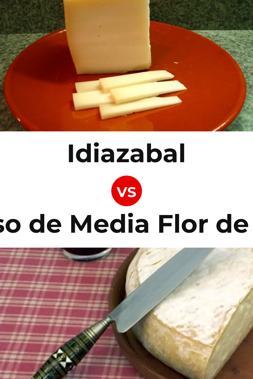 Idiazabal Cheese vs Queso de Media Flor de Guía Pinterest comparison