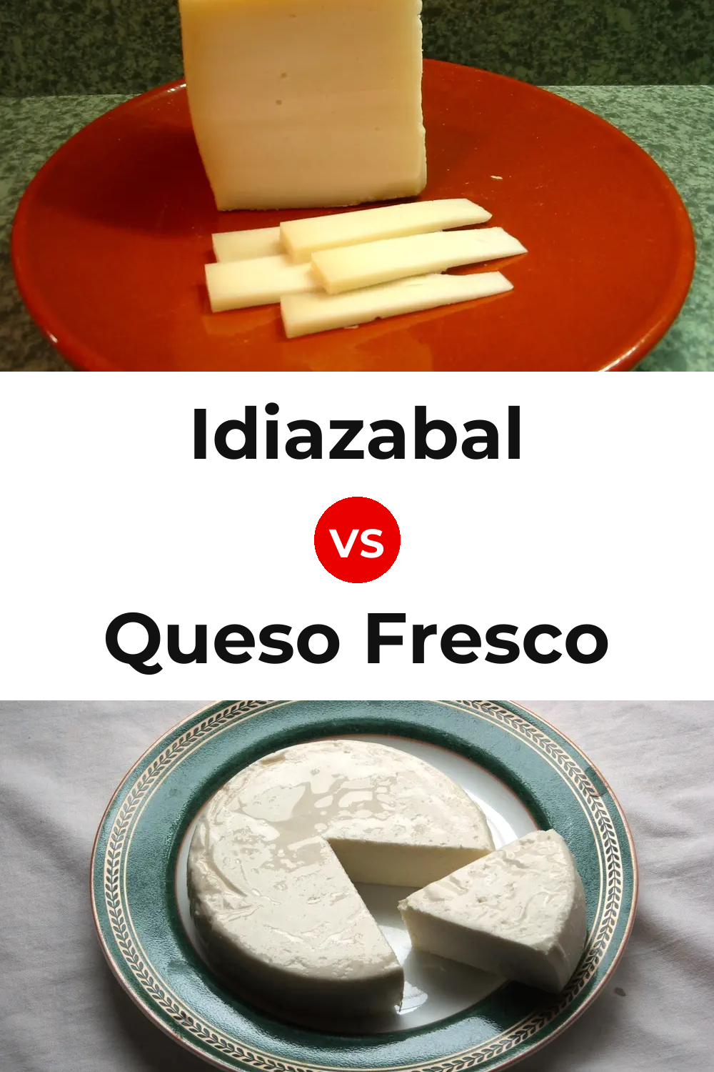 Idiazabal Cheese vs Queso Fresco Pinterest comparison