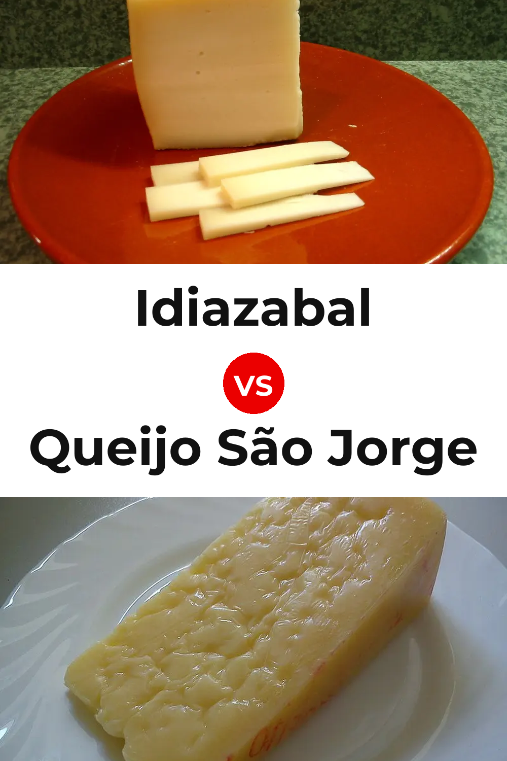 Idiazabal Cheese vs Queijo São Jorge Pinterest comparison