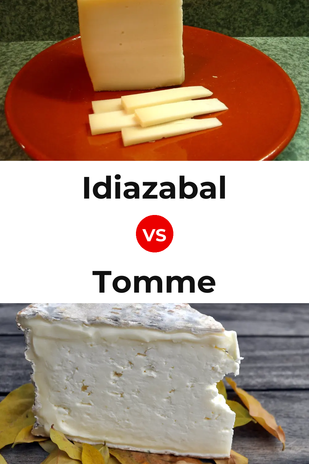 Idiazabal Cheese vs Tomme Cheese Pinterest comparison