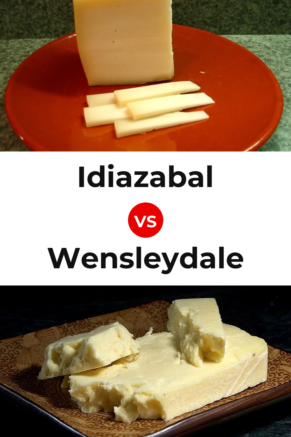 Idiazabal Cheese vs Wensleydale Cheese Pinterest comparison
