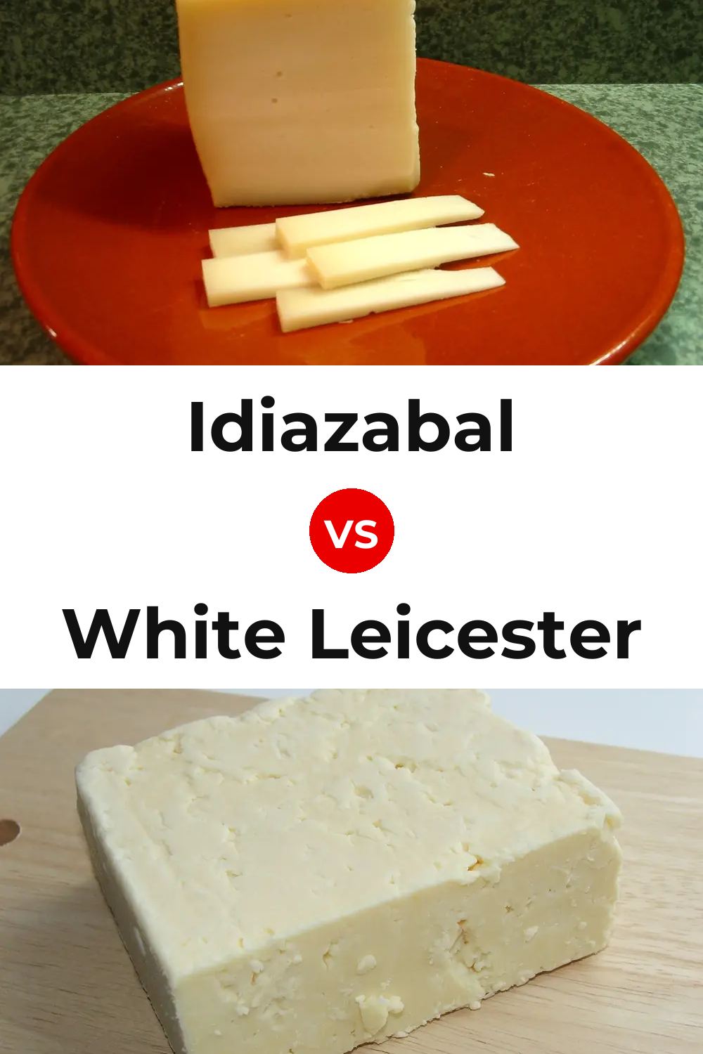 Idiazabal Cheese vs White Leicester Cheese Pinterest comparison