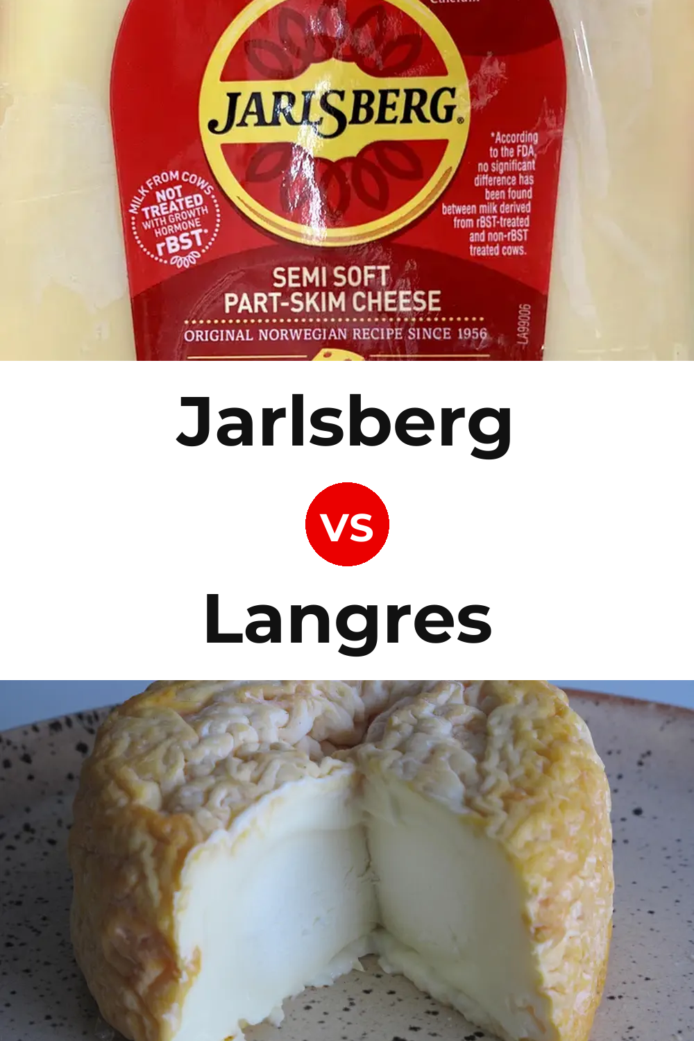 Jarlsberg Cheese vs Langres Cheese Pinterest comparison