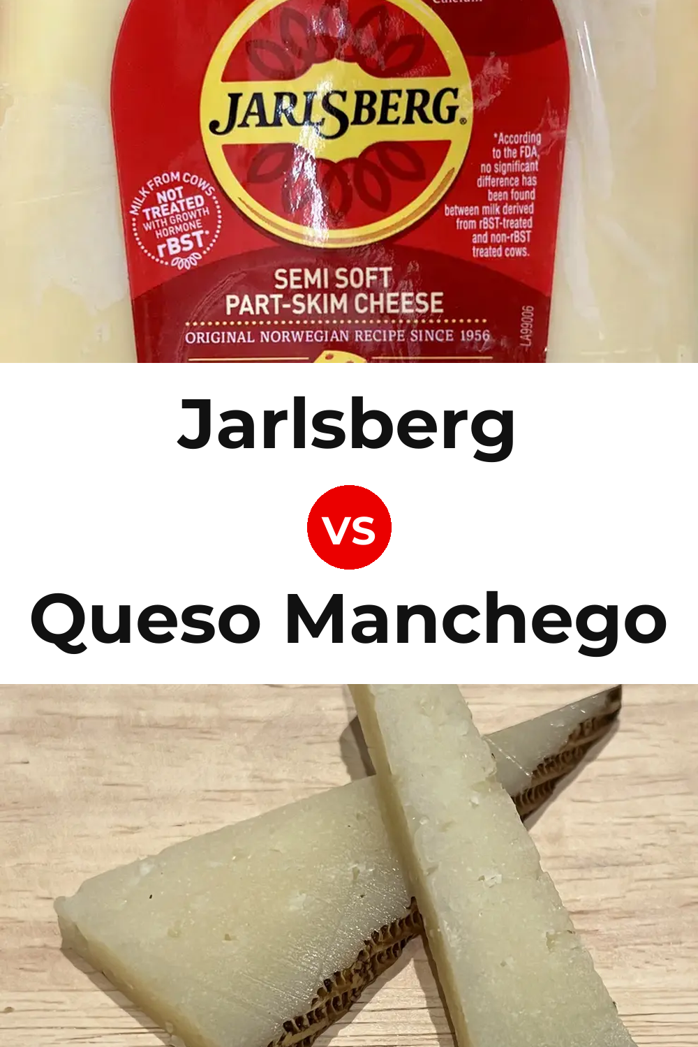 Jarlsberg Cheese vs Queso Manchego Pinterest comparison