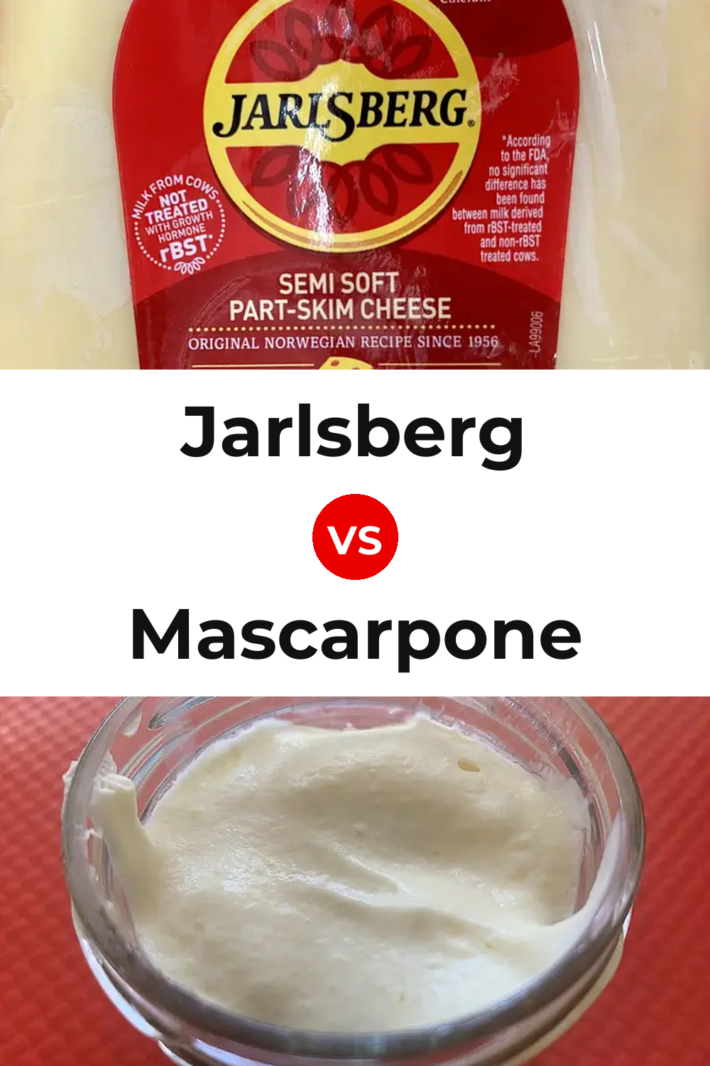 Jarlsberg Cheese vs Mascarpone Cheese Pinterest comparison