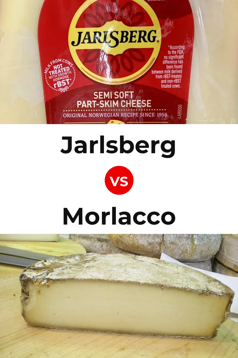 Jarlsberg Cheese vs Morlacco Cheese Pinterest comparison