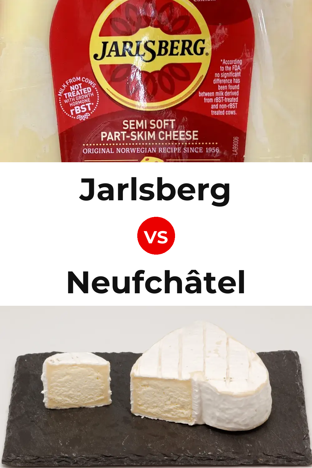 Jarlsberg Cheese vs Neufchâtel Cheese Pinterest comparison