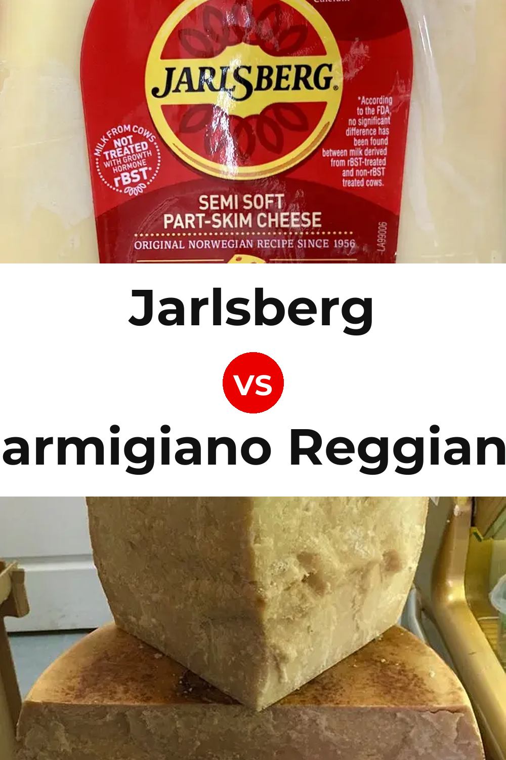 Jarlsberg Cheese vs Parmigiano Reggiano Cheese Pinterest comparison