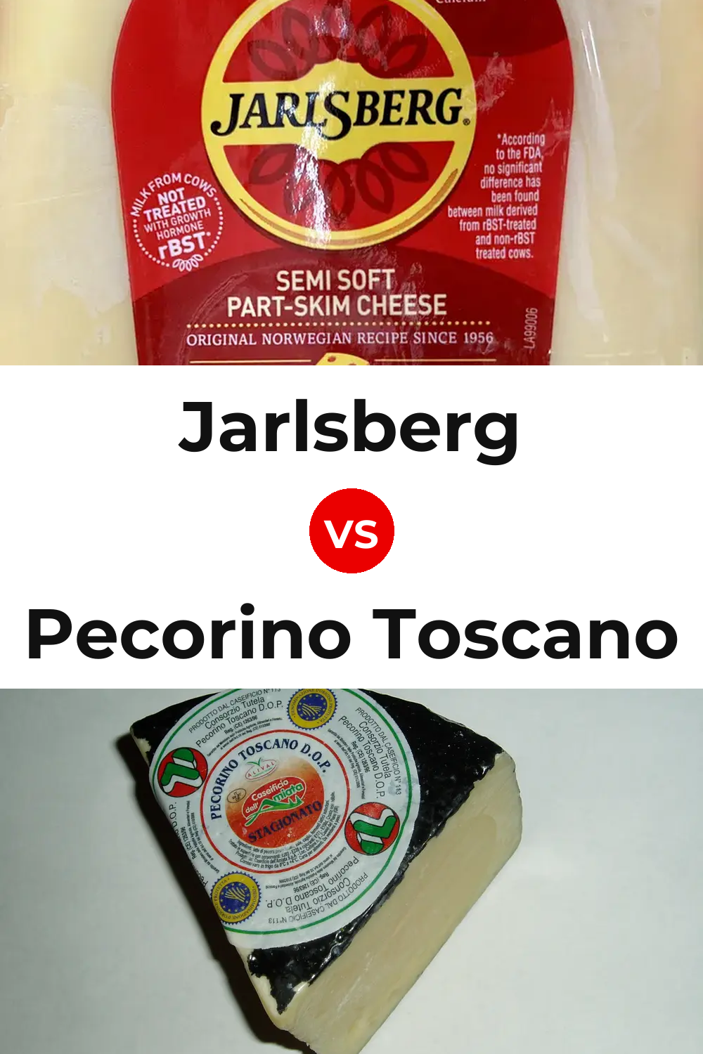 Jarlsberg Cheese vs Pecorino Toscano Cheese Pinterest comparison