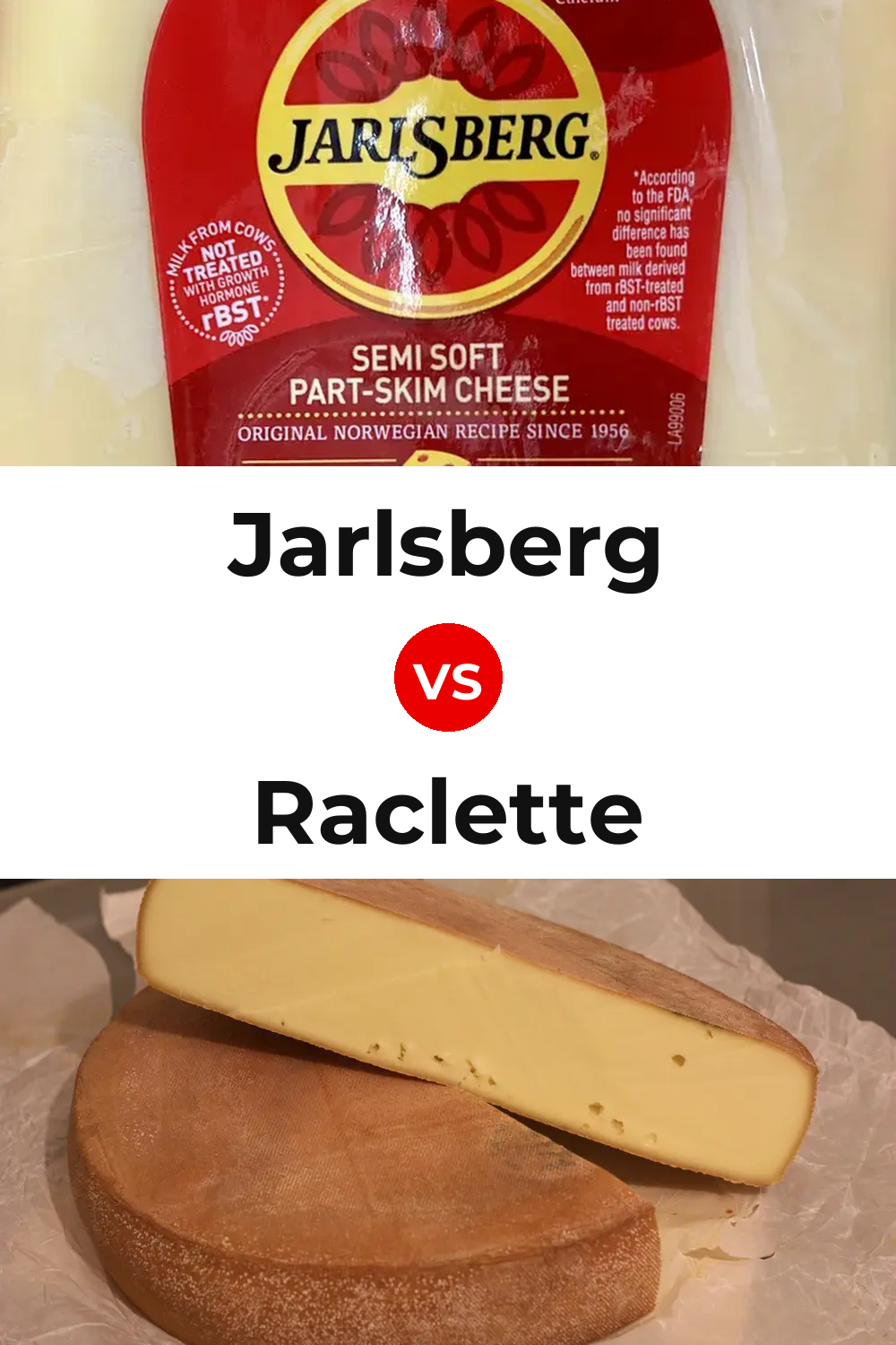 Jarlsberg Cheese vs Raclette Cheese Pinterest comparison