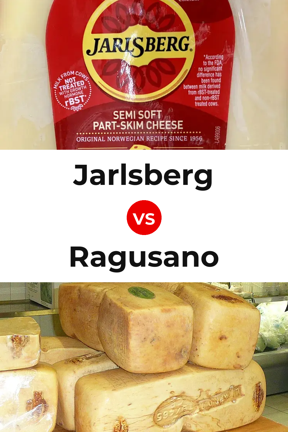Jarlsberg Cheese vs Ragusano Cheese Pinterest comparison