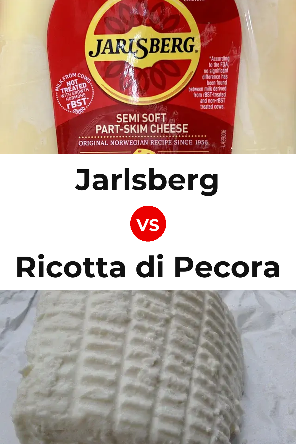 Jarlsberg Cheese vs Ricotta di Pecora Cheese Pinterest comparison