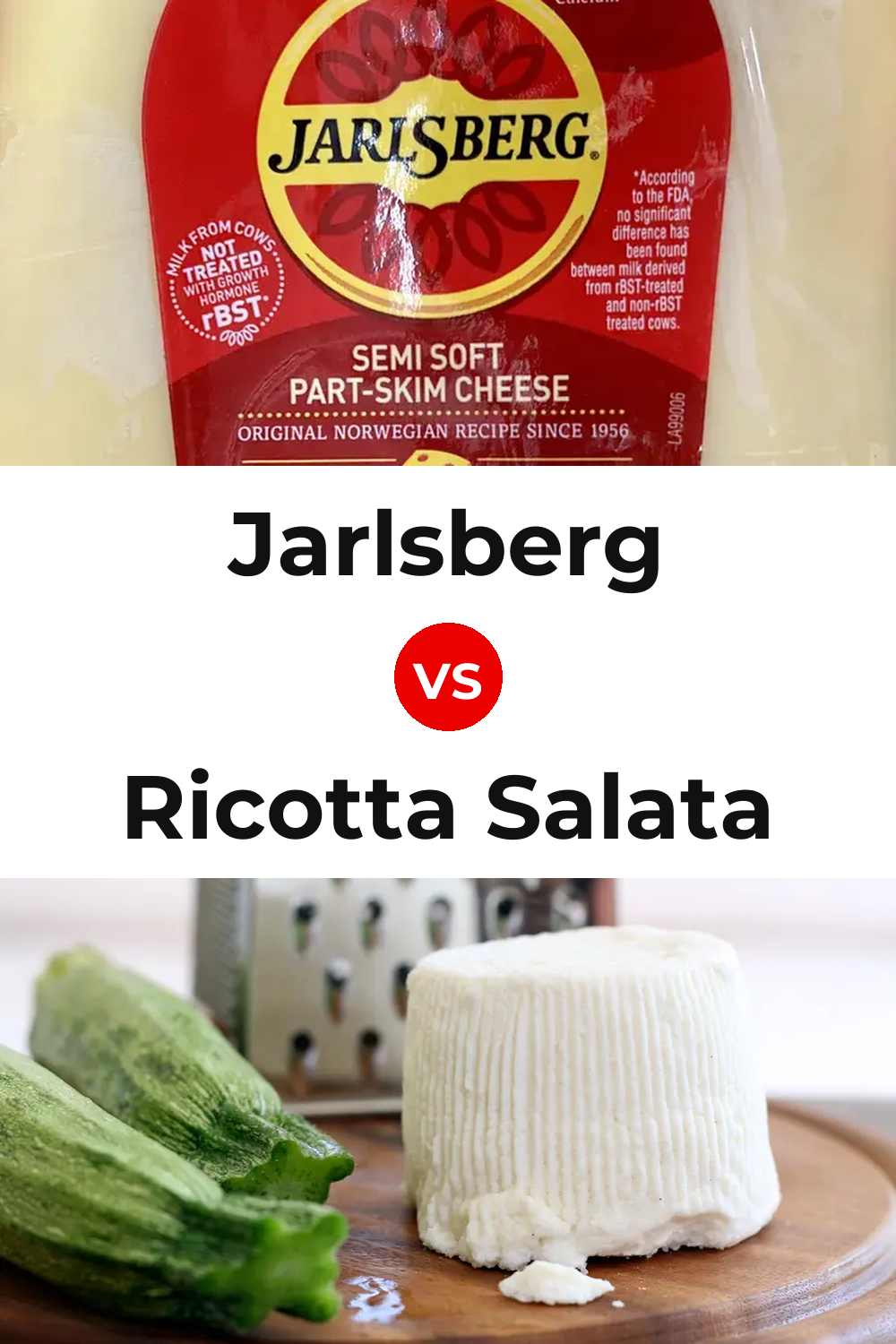 Jarlsberg Cheese vs Ricotta Salata Cheese Pinterest comparison