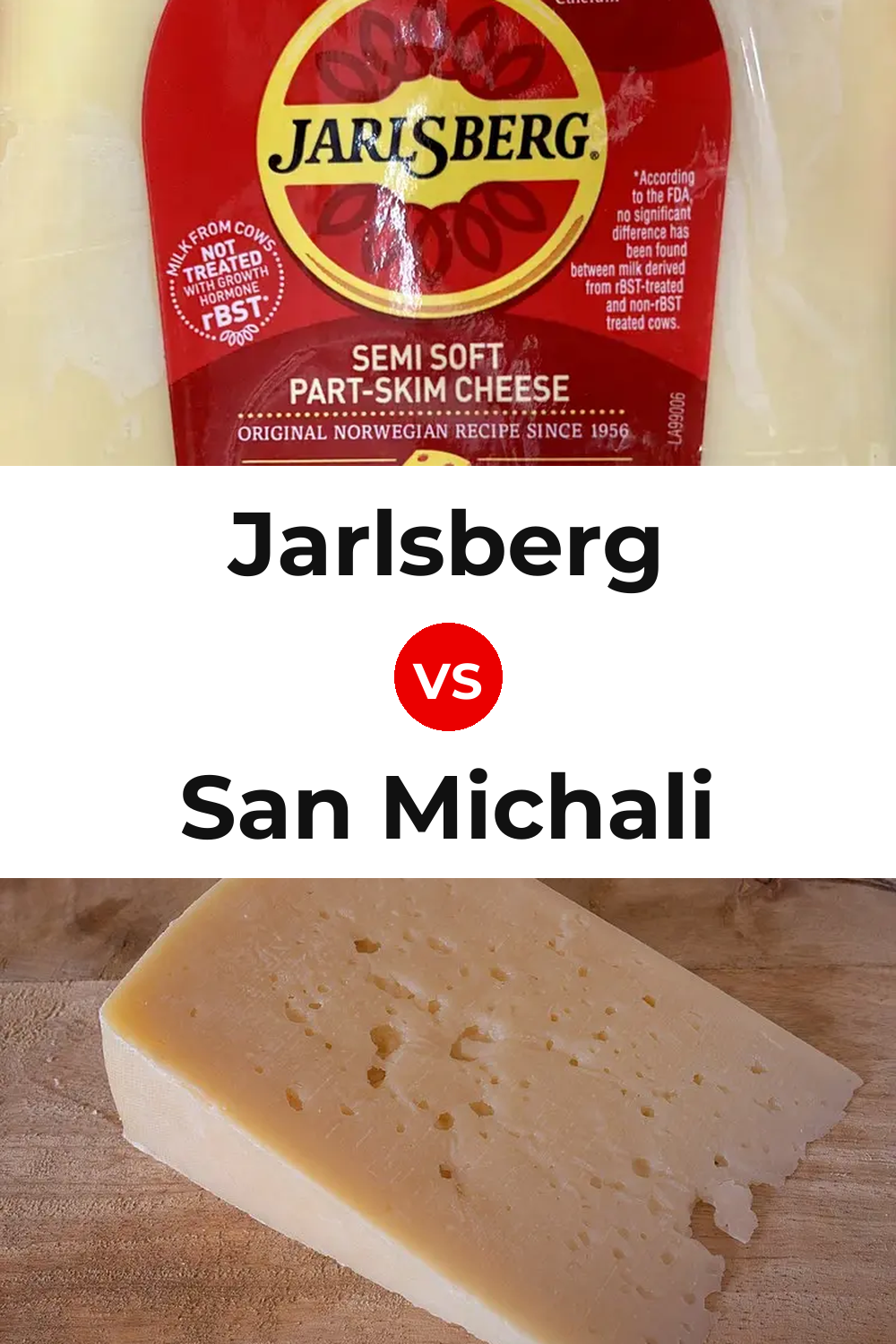 Jarlsberg Cheese vs San Michali Cheese Pinterest comparison