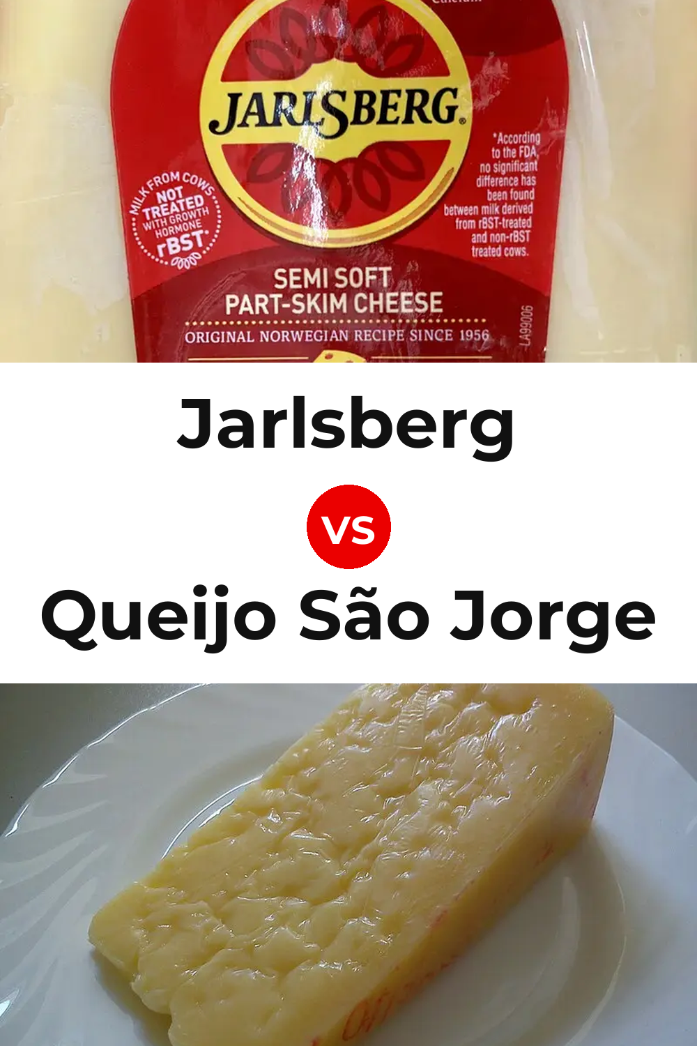 Jarlsberg Cheese vs Queijo São Jorge Pinterest comparison
