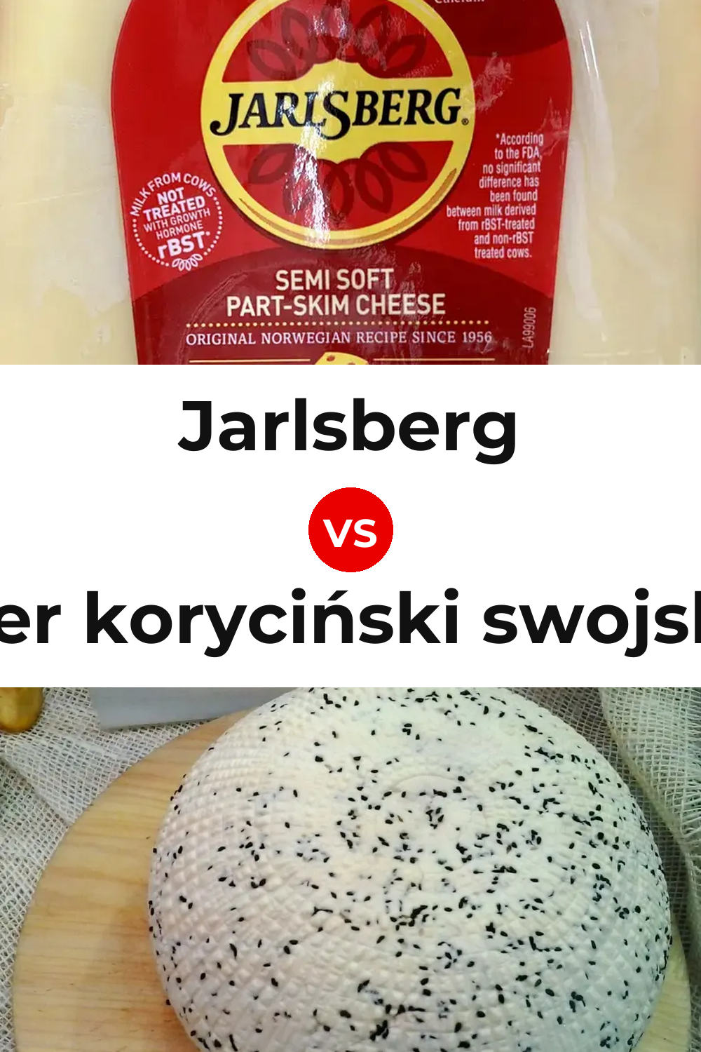 Jarlsberg Cheese vs Ser koryciński swojski Cheese Pinterest comparison