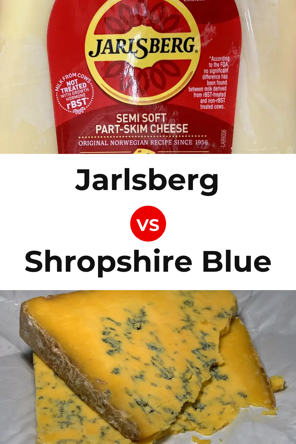 Jarlsberg Cheese vs Shropshire Blue Cheese Pinterest comparison