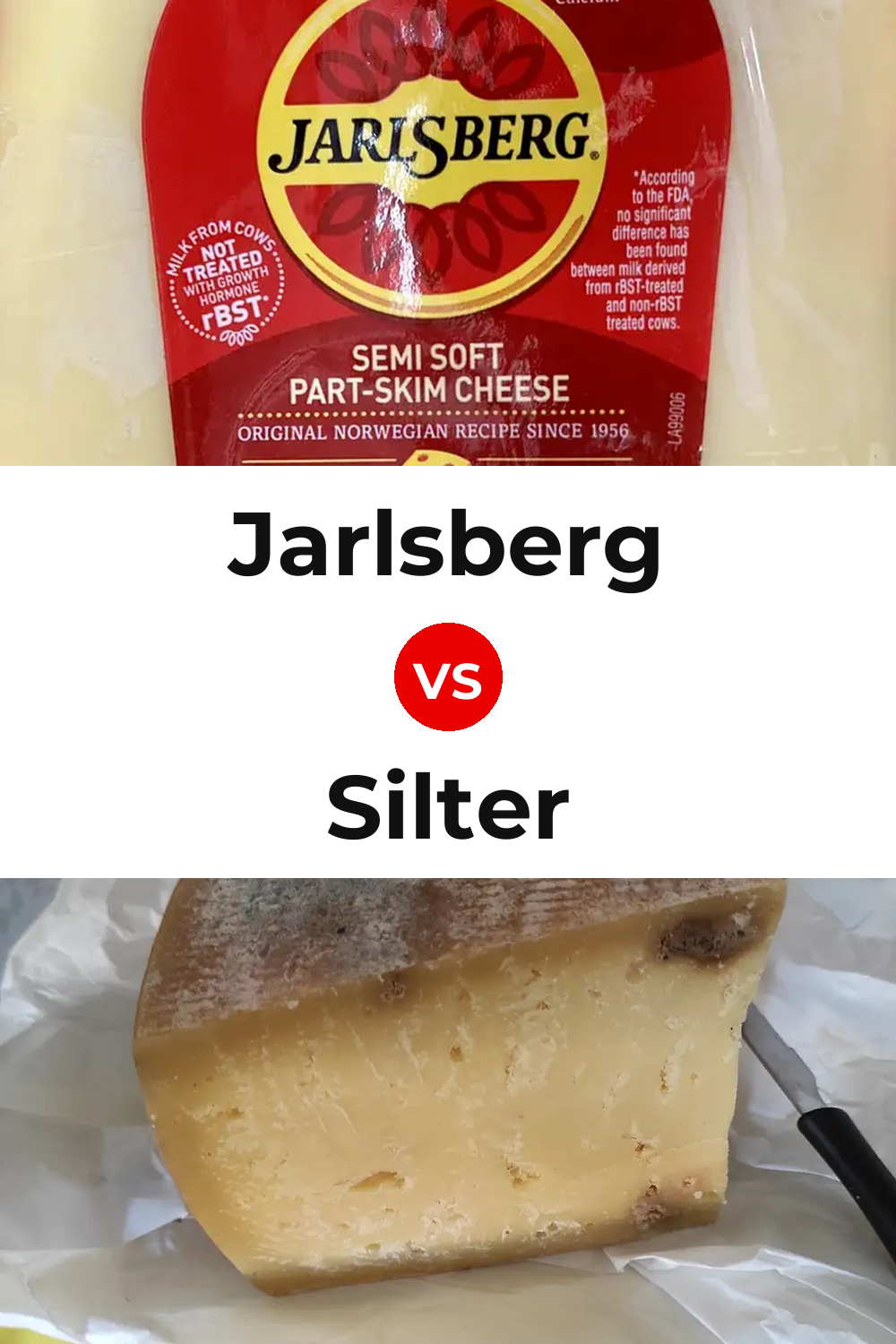 Jarlsberg Cheese vs Silter Cheese Pinterest comparison