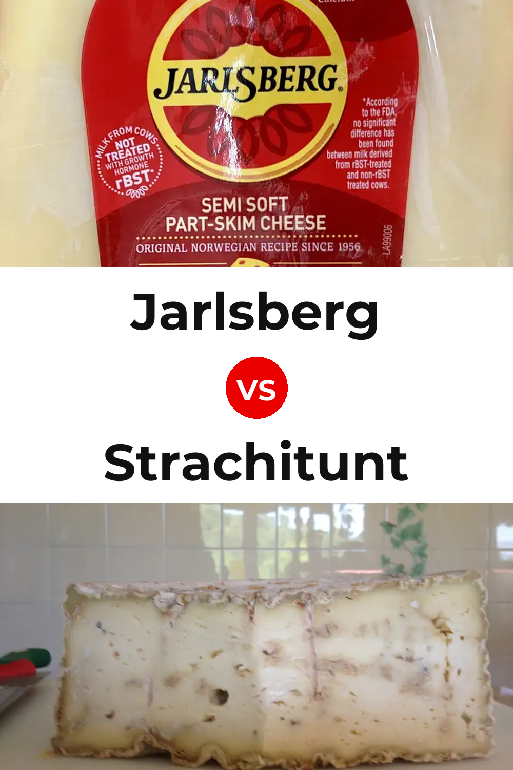 Jarlsberg Cheese vs Strachitunt Cheese Pinterest comparison