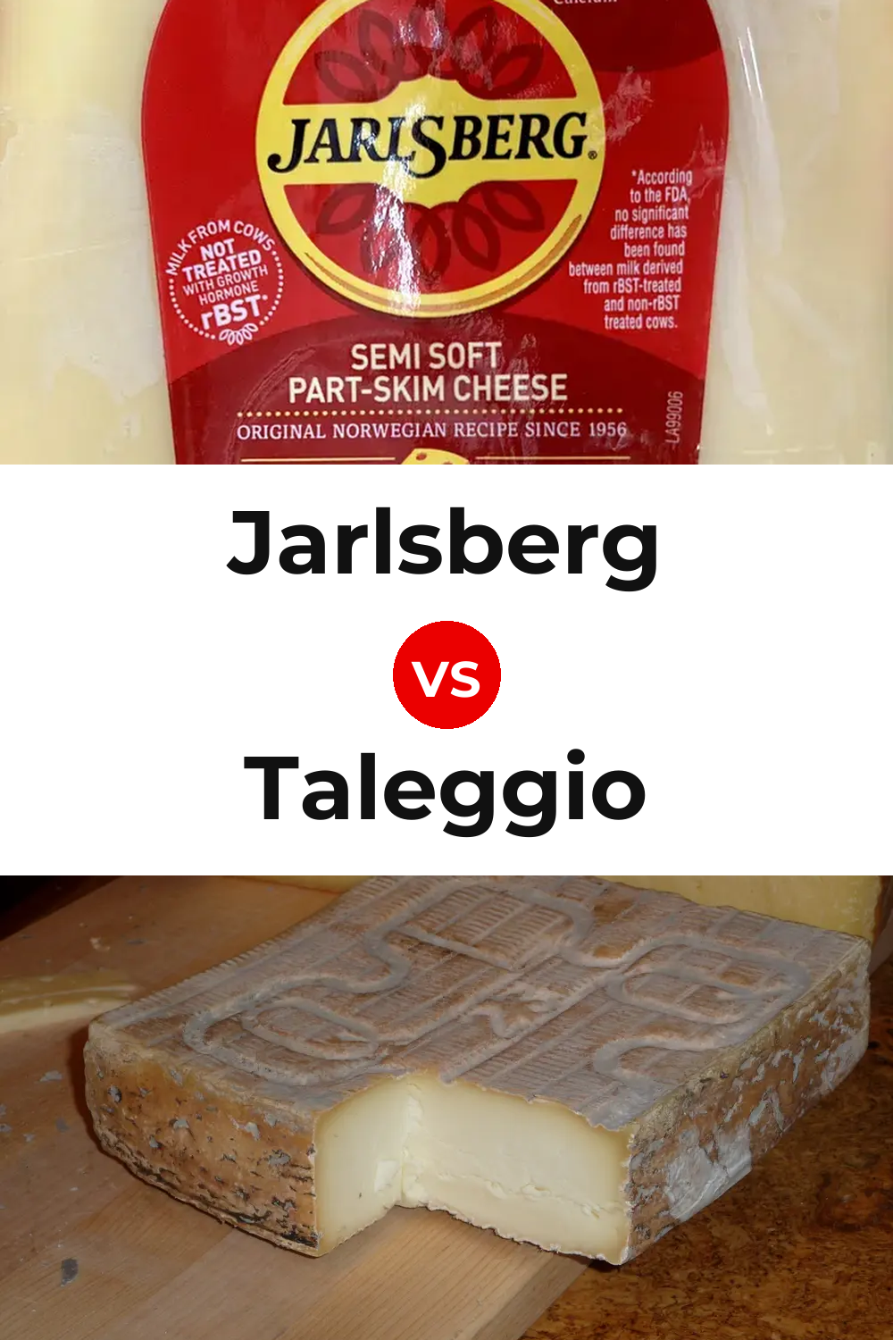 Jarlsberg Cheese vs Taleggio Cheese Pinterest comparison