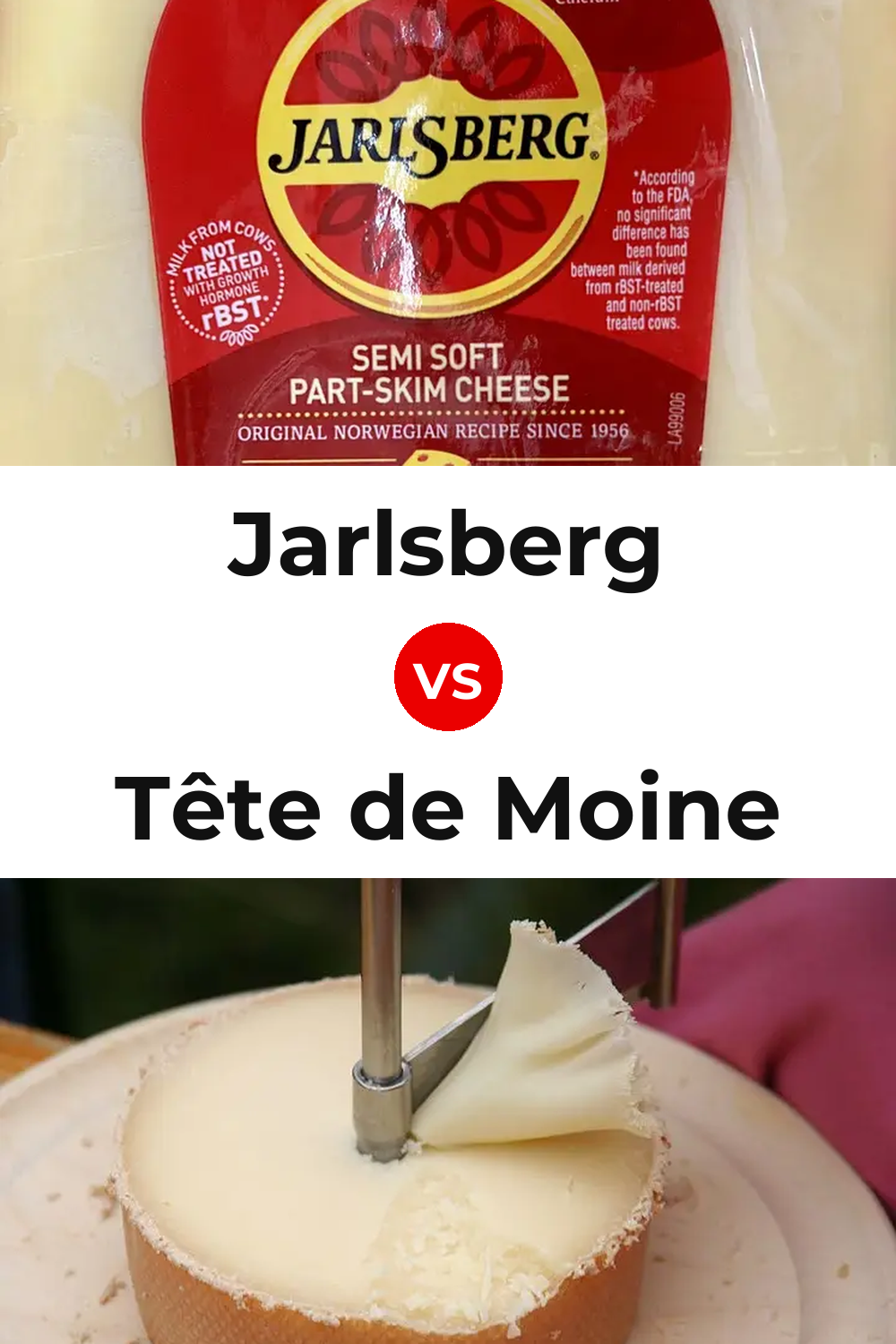 Jarlsberg Cheese vs Tête de Moine Cheese Pinterest comparison
