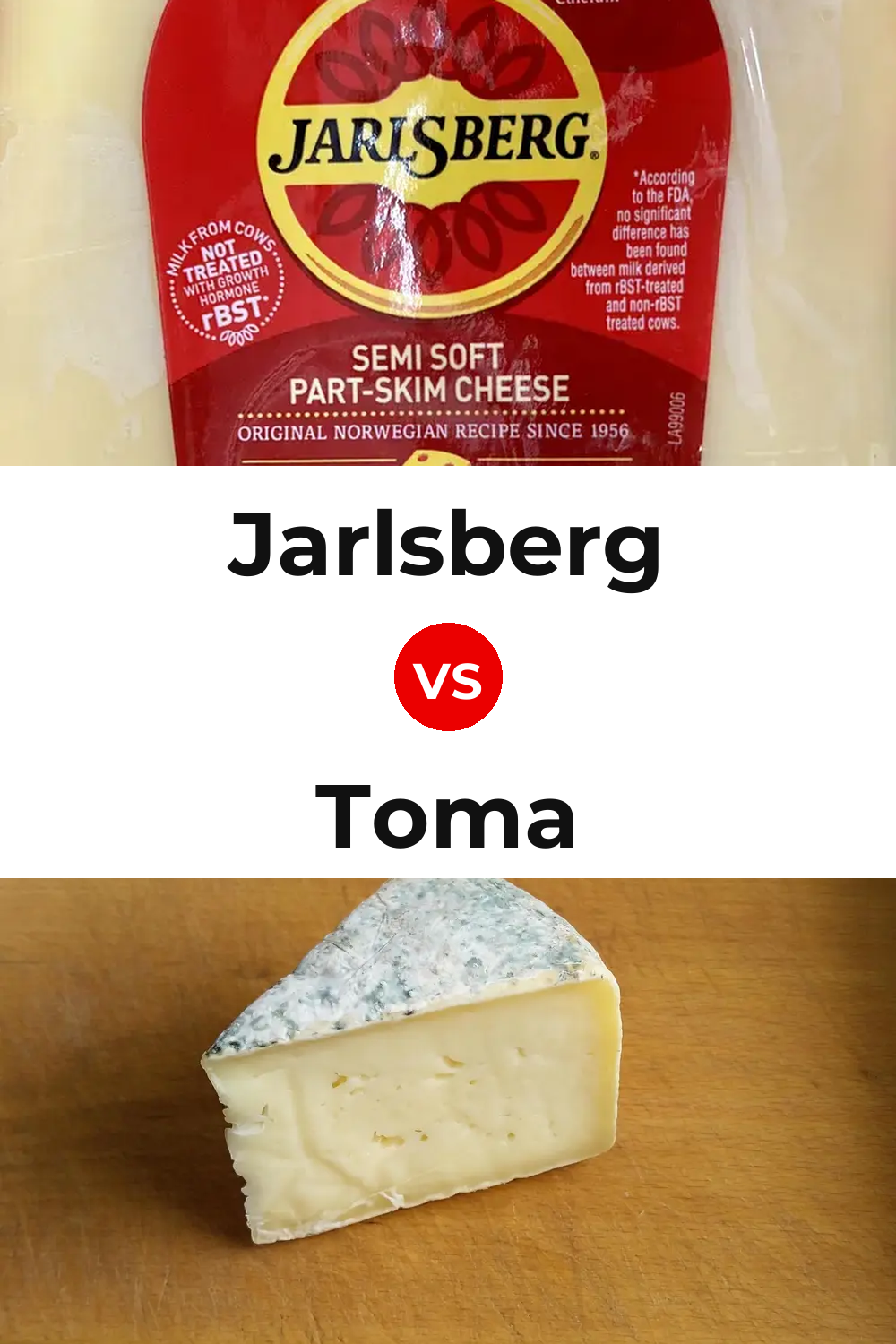 Jarlsberg Cheese vs Toma Cheese Pinterest comparison