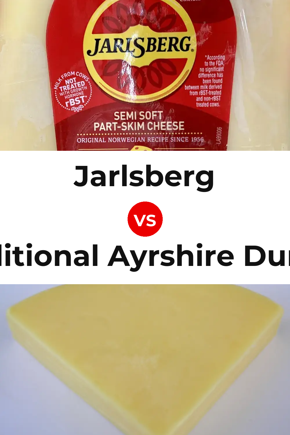 Jarlsberg Cheese vs Traditional Ayrshire Dunlop Cheese Pinterest comparison