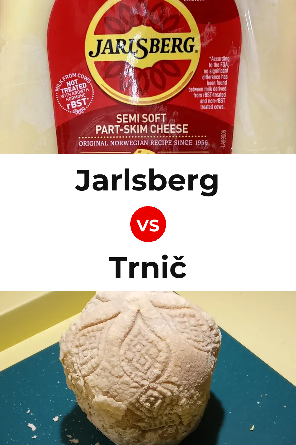 Jarlsberg Cheese vs Trnič Cheese Pinterest comparison