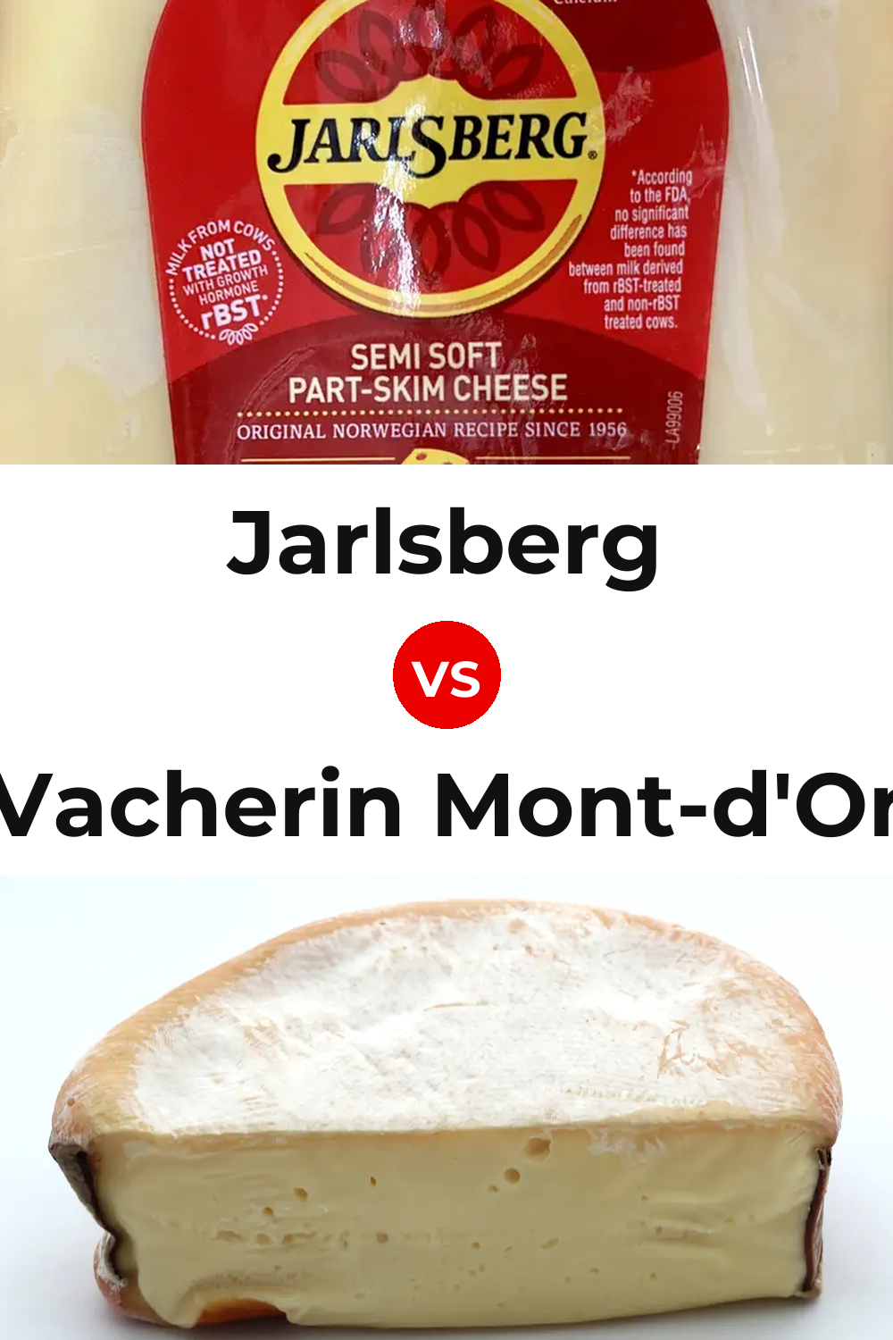Jarlsberg Cheese vs Vacherin Mont-d'Or Cheese Pinterest comparison