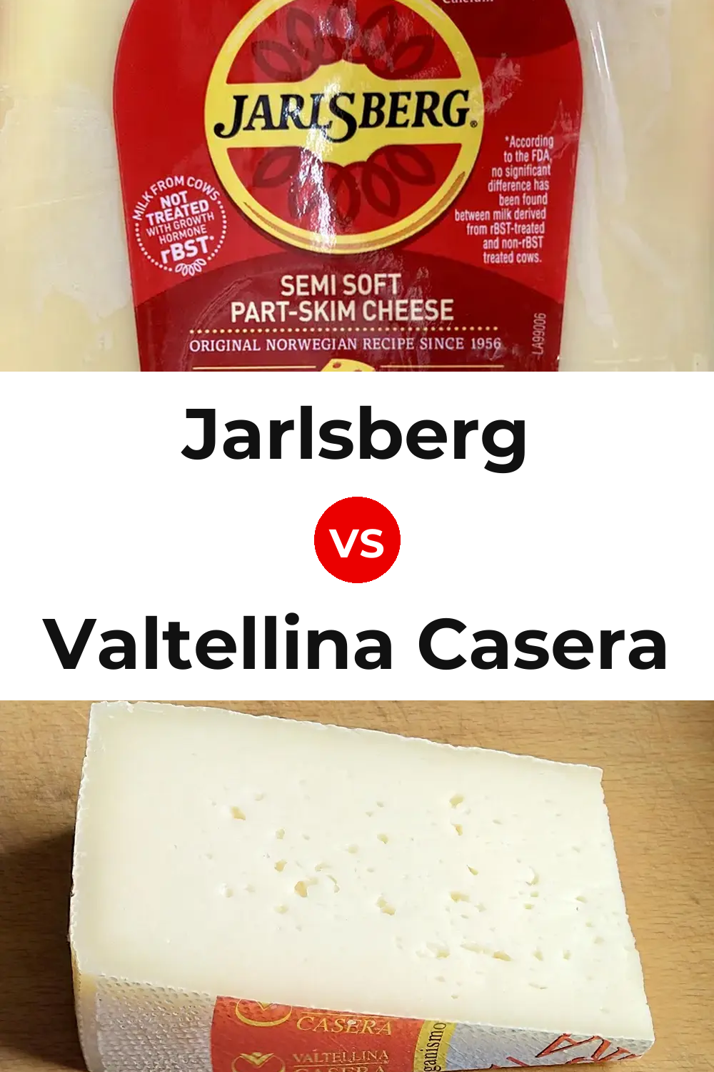 Jarlsberg Cheese vs Valtellina Casera Cheese Pinterest comparison