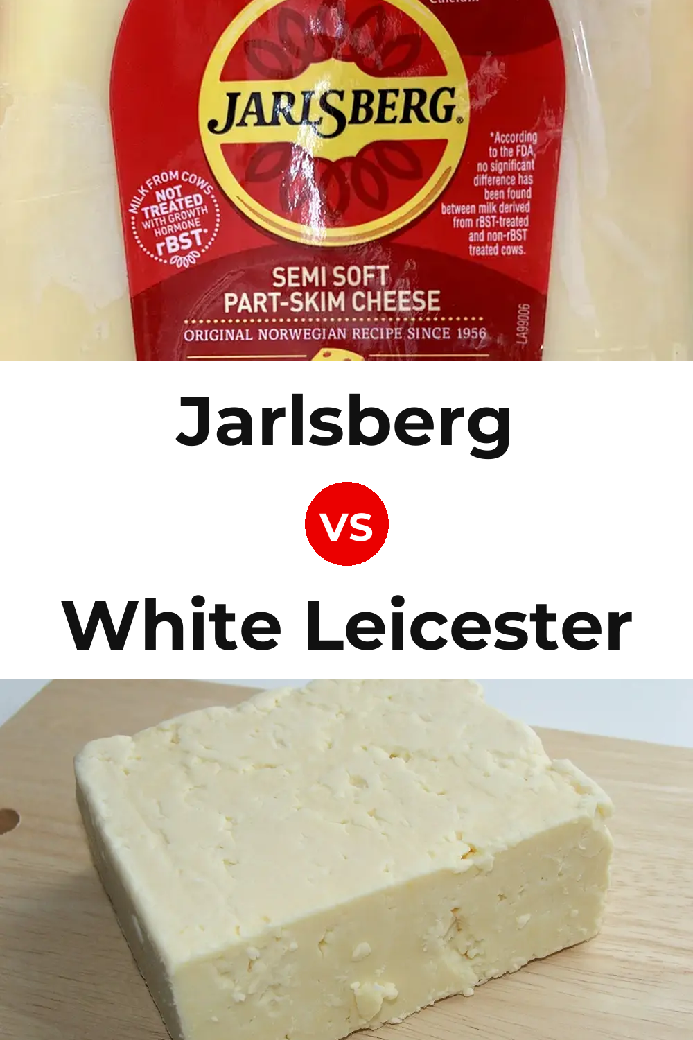 Jarlsberg Cheese vs White Leicester Cheese Pinterest comparison