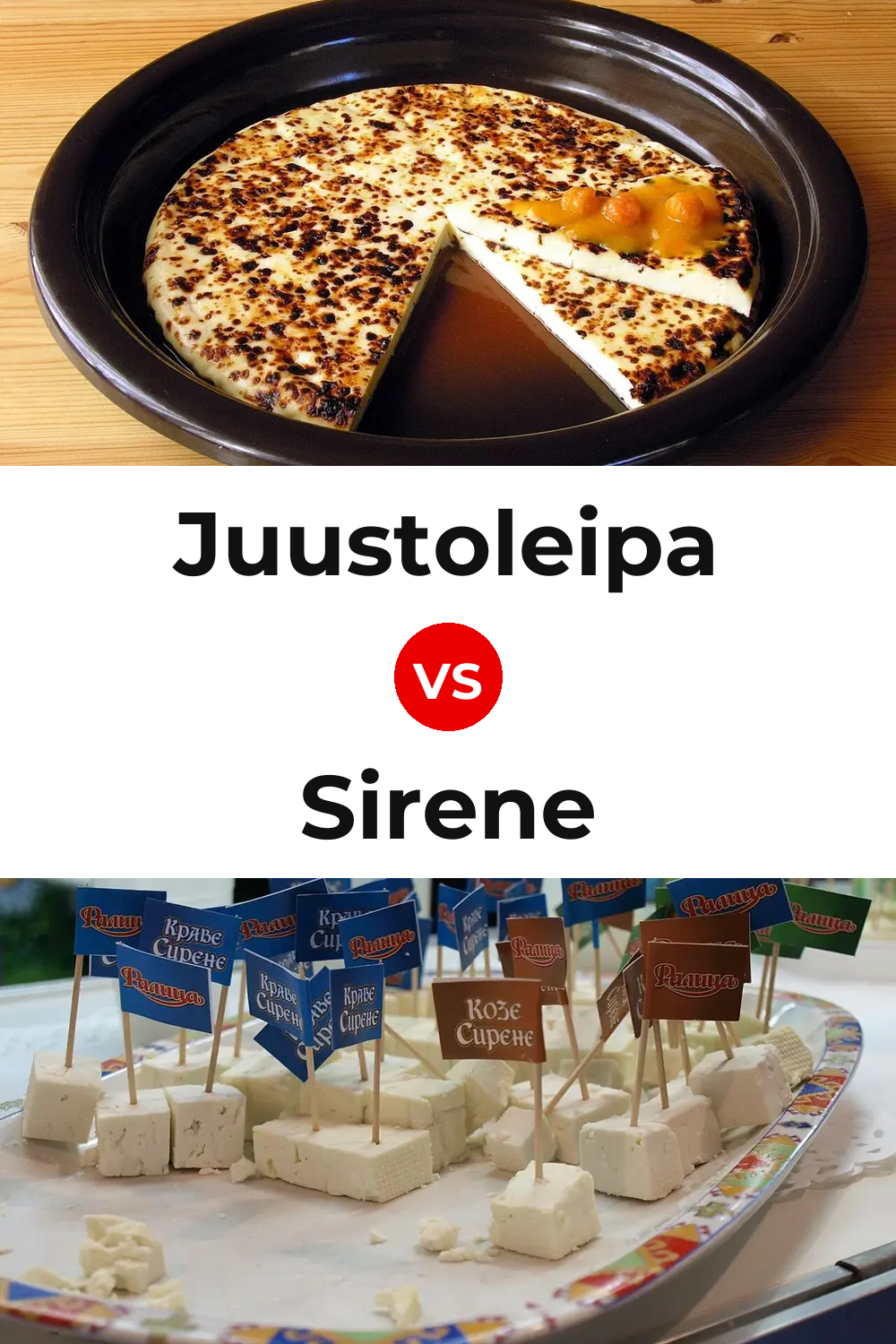 Juustoleipa Cheese vs Sirene Cheese Pinterest comparison