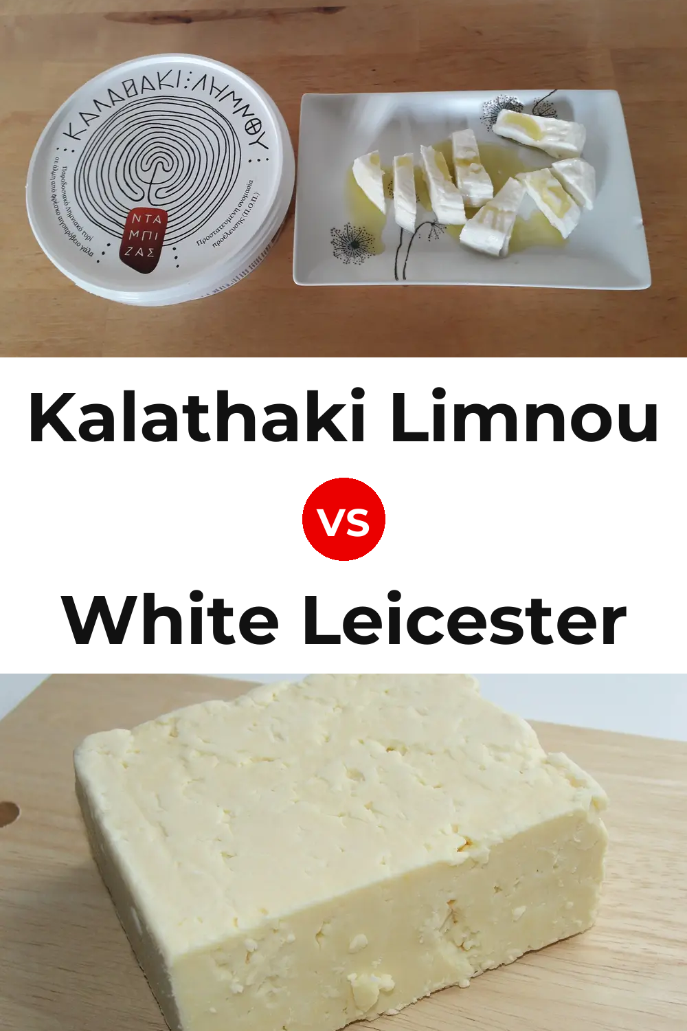 Kalathaki Limnou Cheese vs White Leicester Cheese Pinterest comparison