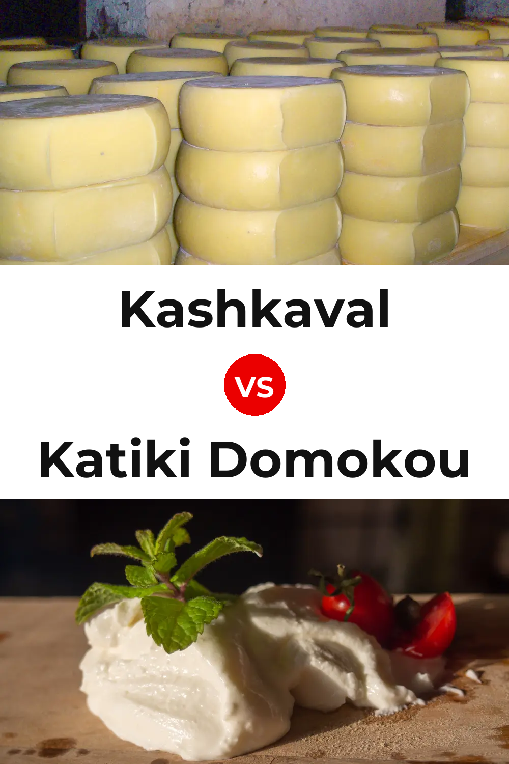 Kashkaval Cheese vs Katiki Domokou Cheese Pinterest comparison