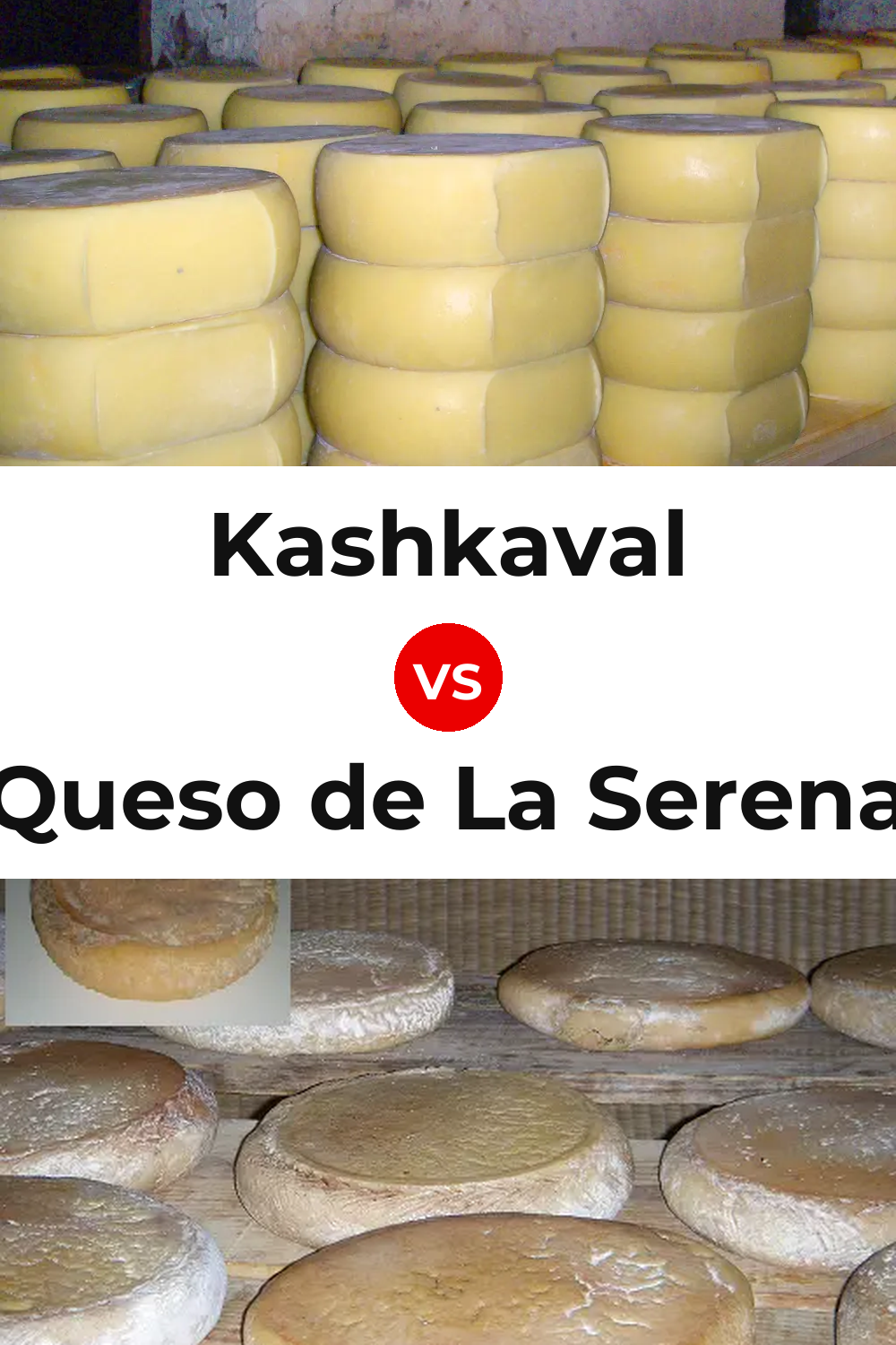 Kashkaval Cheese vs Queso de La Serena Pinterest comparison