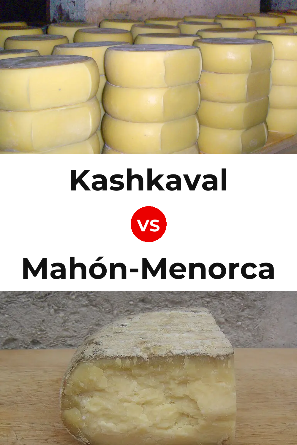 Kashkaval Cheese vs Mahón-Menorca Cheese Pinterest comparison