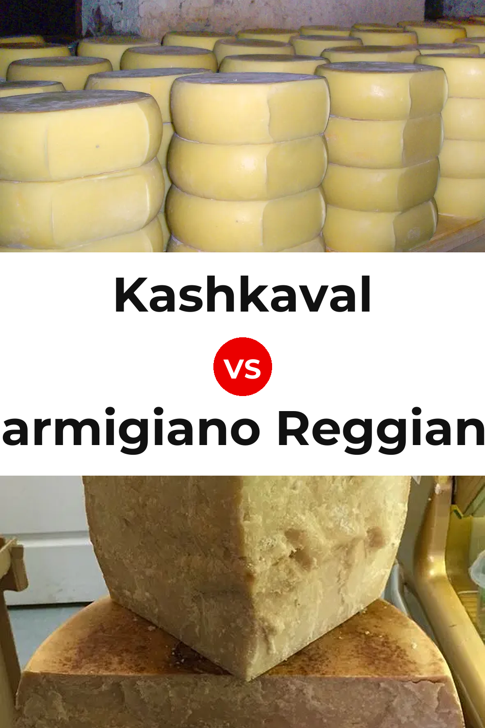 Kashkaval Cheese vs Parmigiano Reggiano Cheese Pinterest comparison