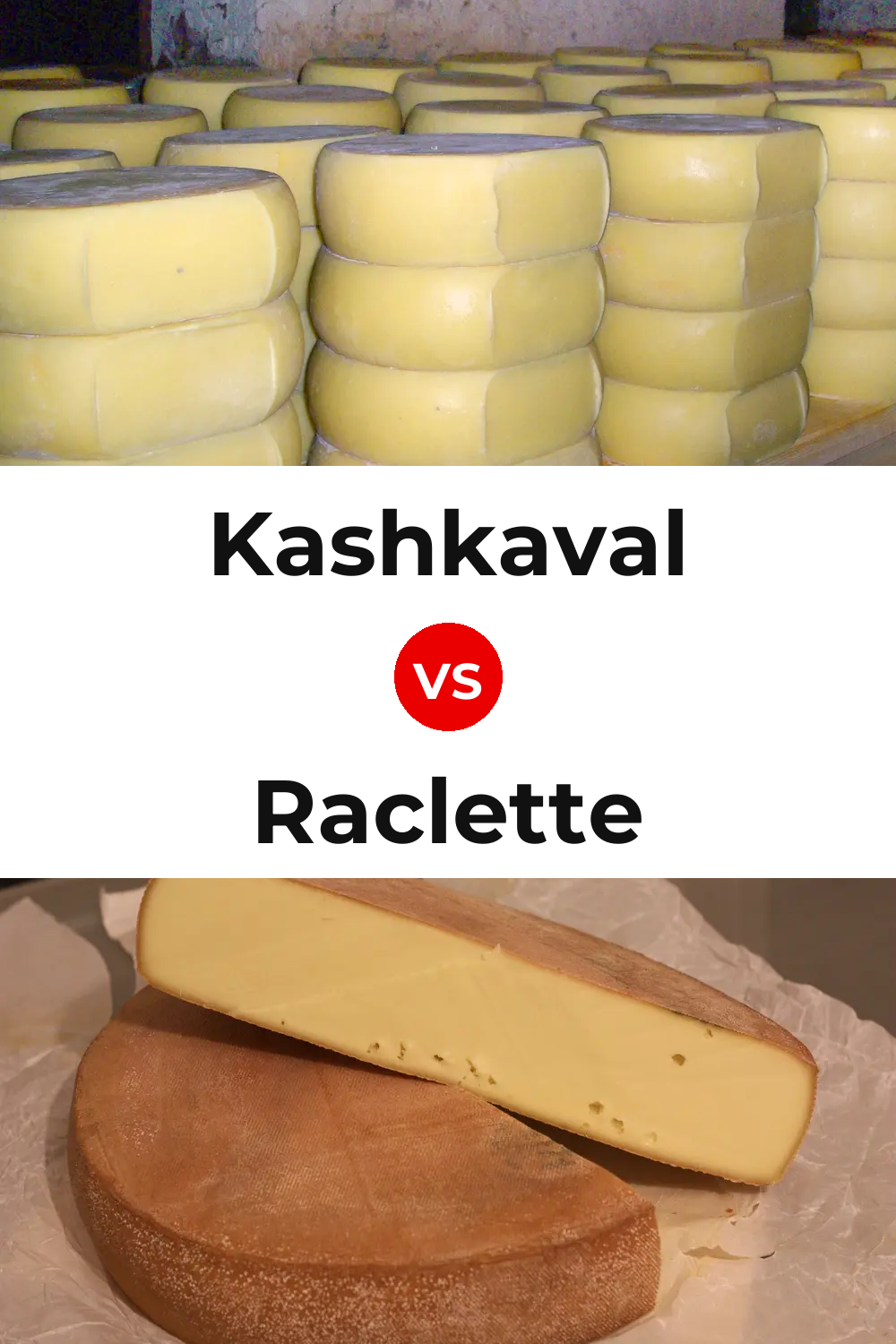 Kashkaval Cheese vs Raclette Cheese Pinterest comparison
