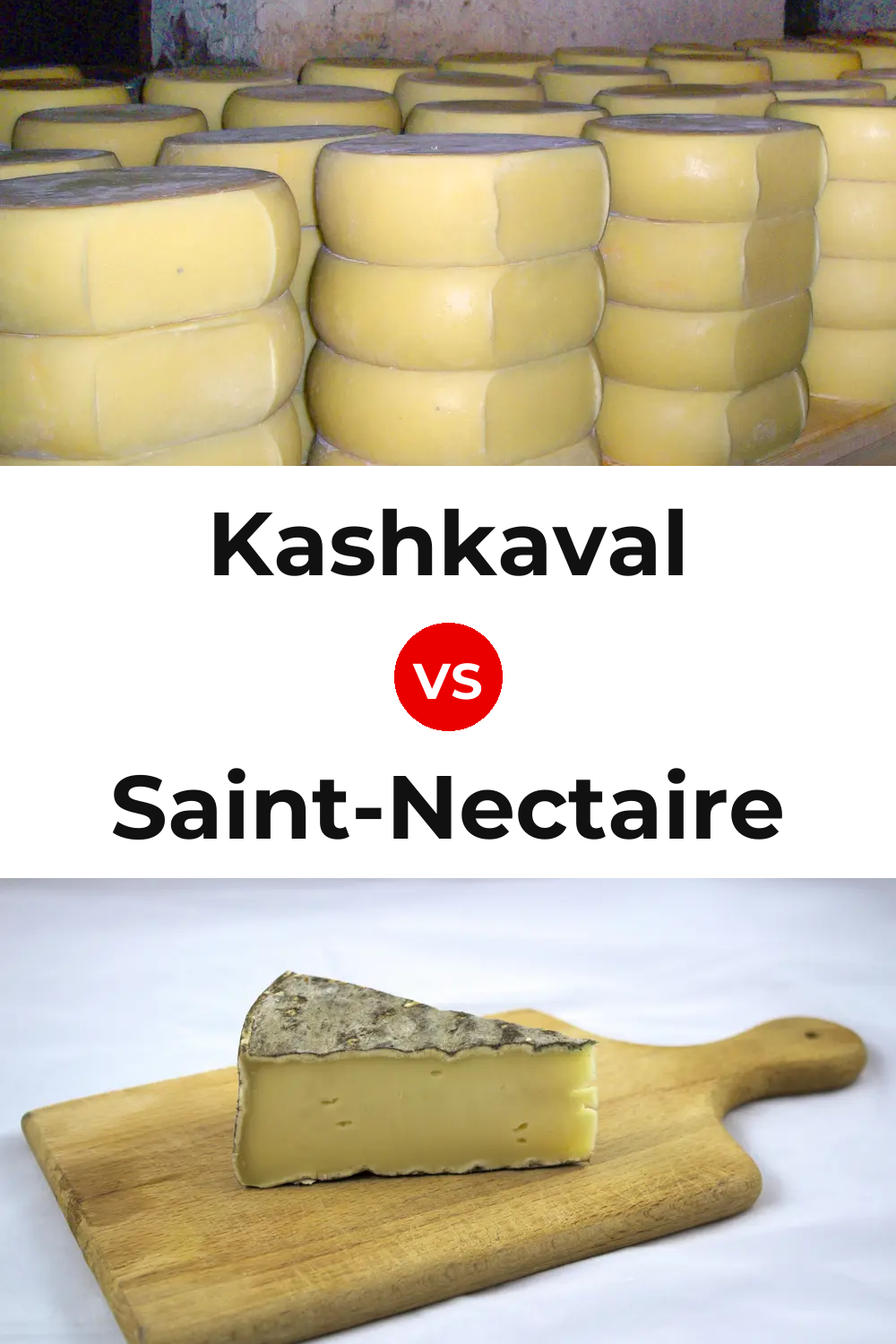 Kashkaval Cheese vs Saint-Nectaire Cheese Pinterest comparison