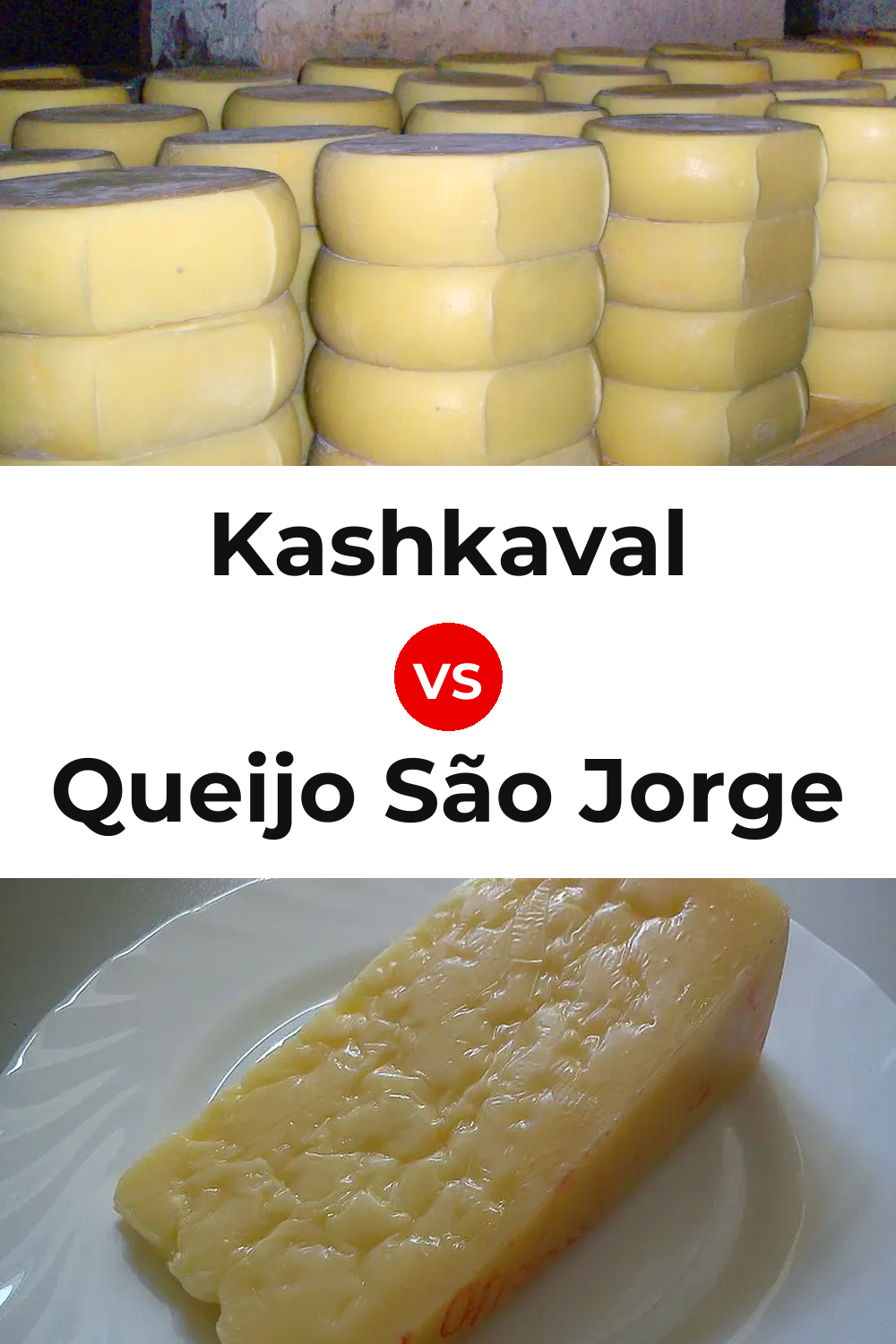 Kashkaval Cheese vs Queijo São Jorge Pinterest comparison
