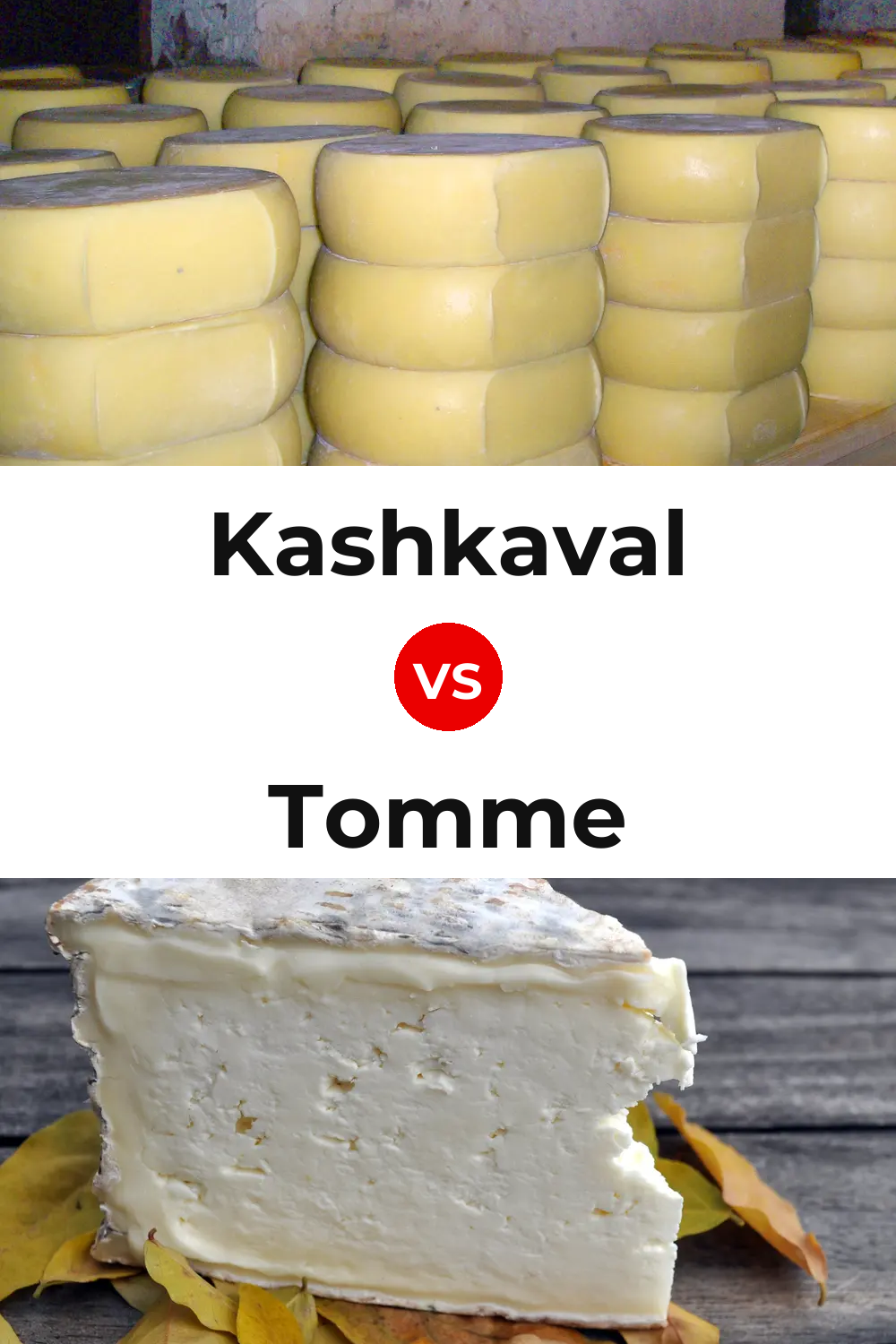 Kashkaval Cheese vs Tomme Cheese Pinterest comparison