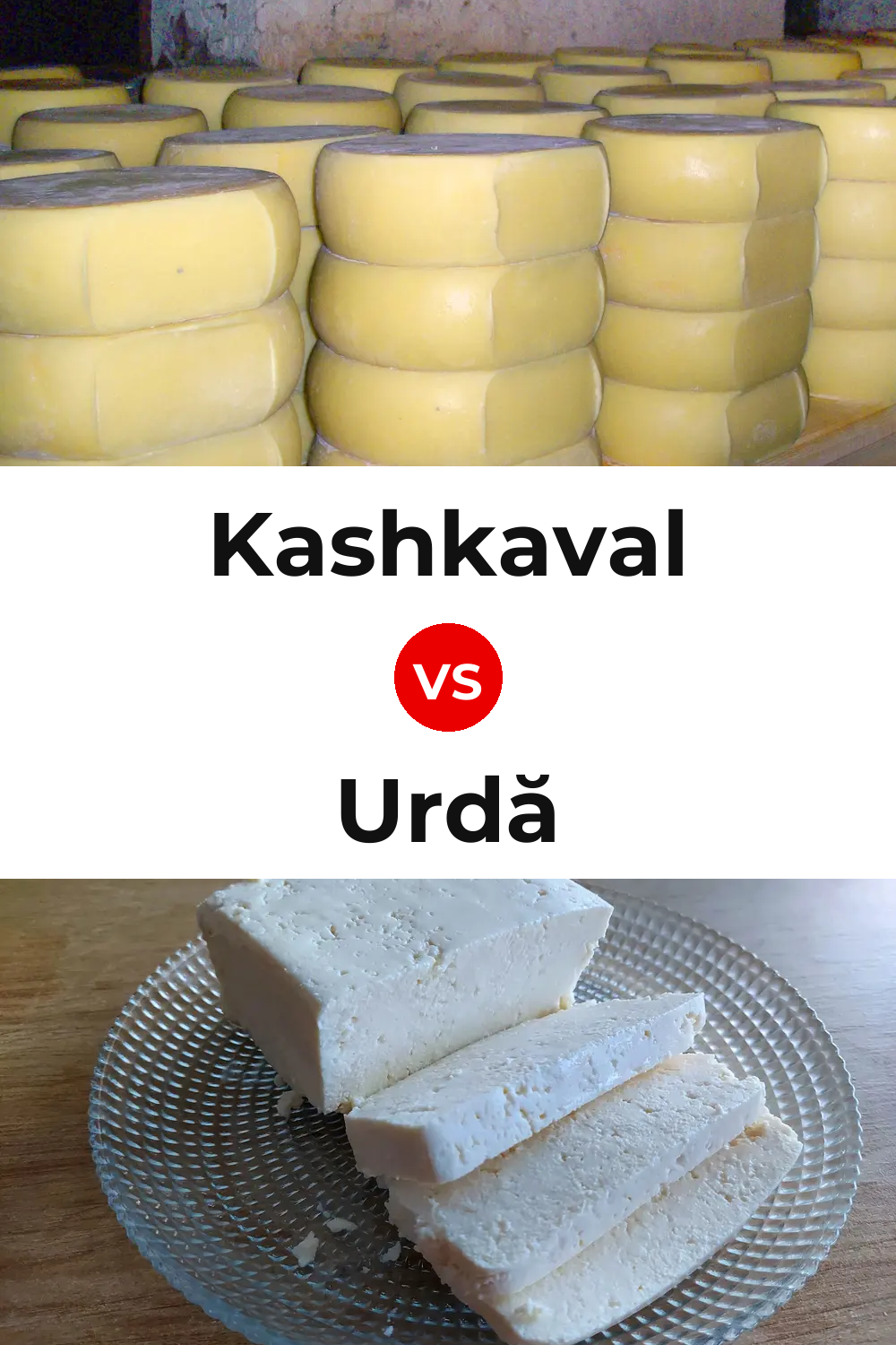 Kashkaval Cheese vs Urdă Cheese Pinterest comparison